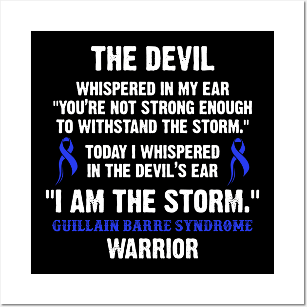 Guillain Barre Syndrome Warrior I Am The Storm - In This Family We Fight Together Wall Art by DAN LE